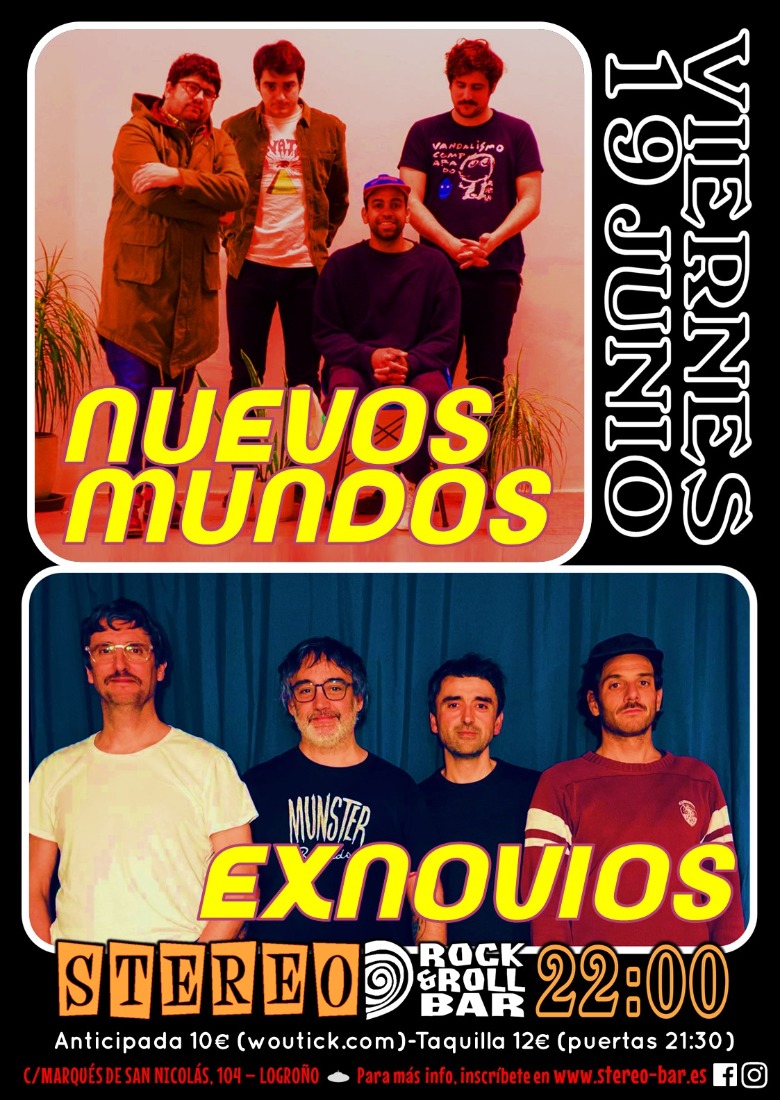 NUEVOS MUNDOS + EXNOVIOS en STEREO Logroño NUEVOS MUNDOS + EXNOVIOS en STEREO Logroño