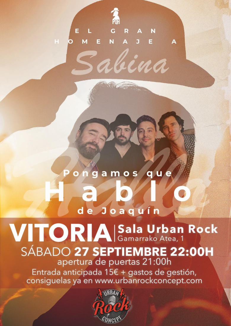 PONGAMOS QUE HABLO DE JOAQUIN (HOMENAJE A SABINA) en Vitoria PONGAMOS QUE HABLO DE JOAQUIN (HOMENAJE A SABINA) en Vitoria