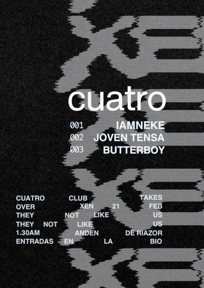 Ⓧ Cuatro Club: Iamneke + Joven tensa + Butterboy Ⓧ Cuatro Club: Iamneke + Joven tensa + Butterboy