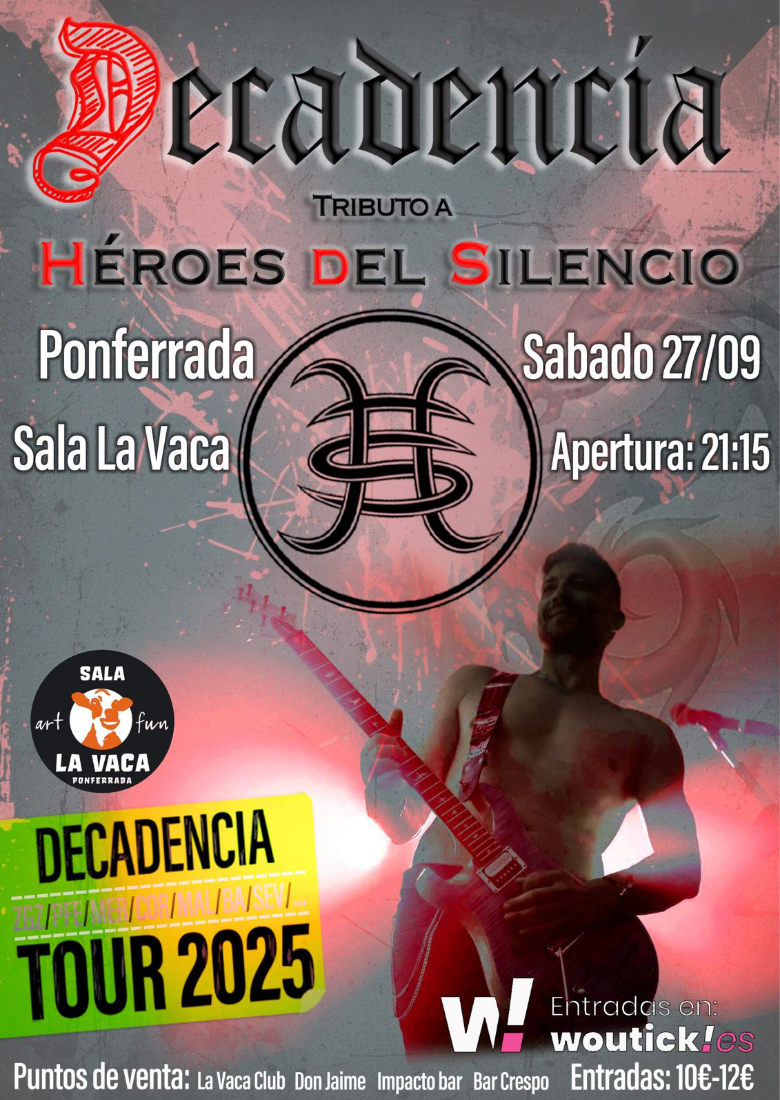 DECADENCIA - TRIBUTO A HEROES DEL SILENCIO - EN PONFERRADA DECADENCIA - TRIBUTO A HEROES DEL SILENCIO - EN PONFERRADA