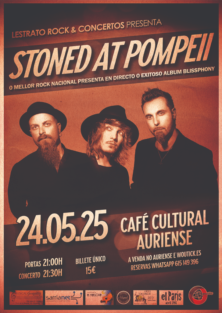 ★ STONED AT POMPEII en el Auriense (Ourense) ★ ★ STONED AT POMPEII en el Auriense (Ourense) ★