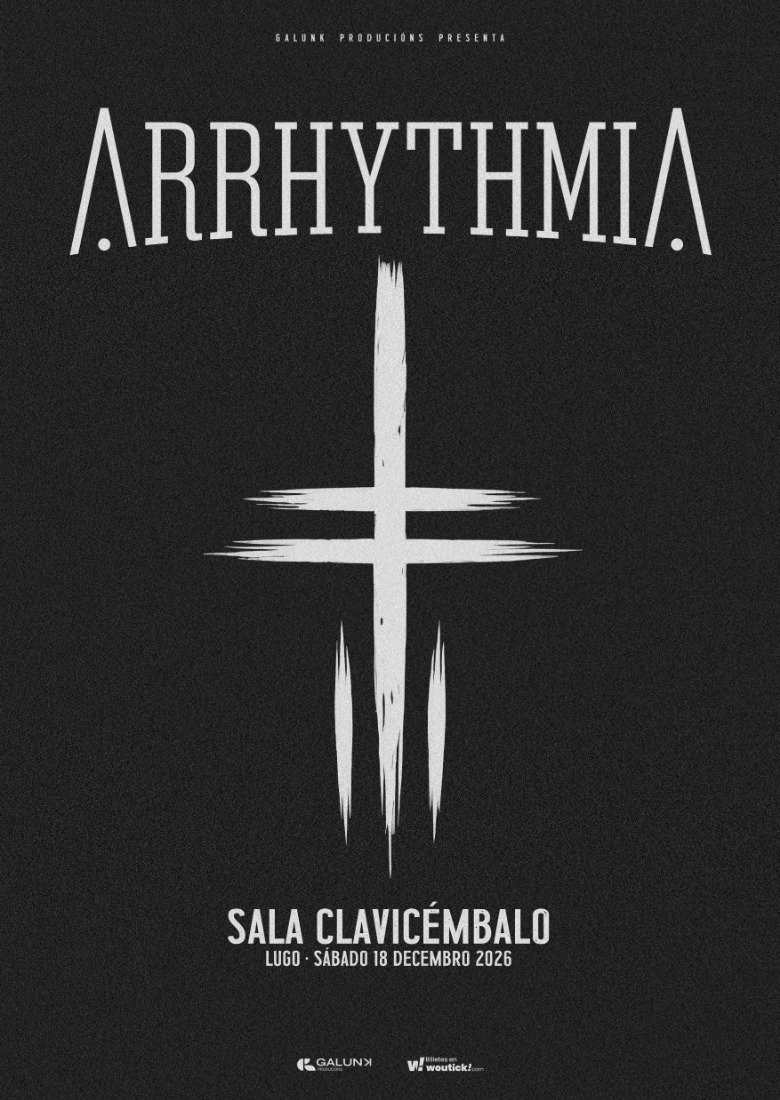 ARRHYTHMIA - SALA CLAVICÉMBALO, LUGO ARRHYTHMIA - SALA CLAVICÉMBALO, LUGO