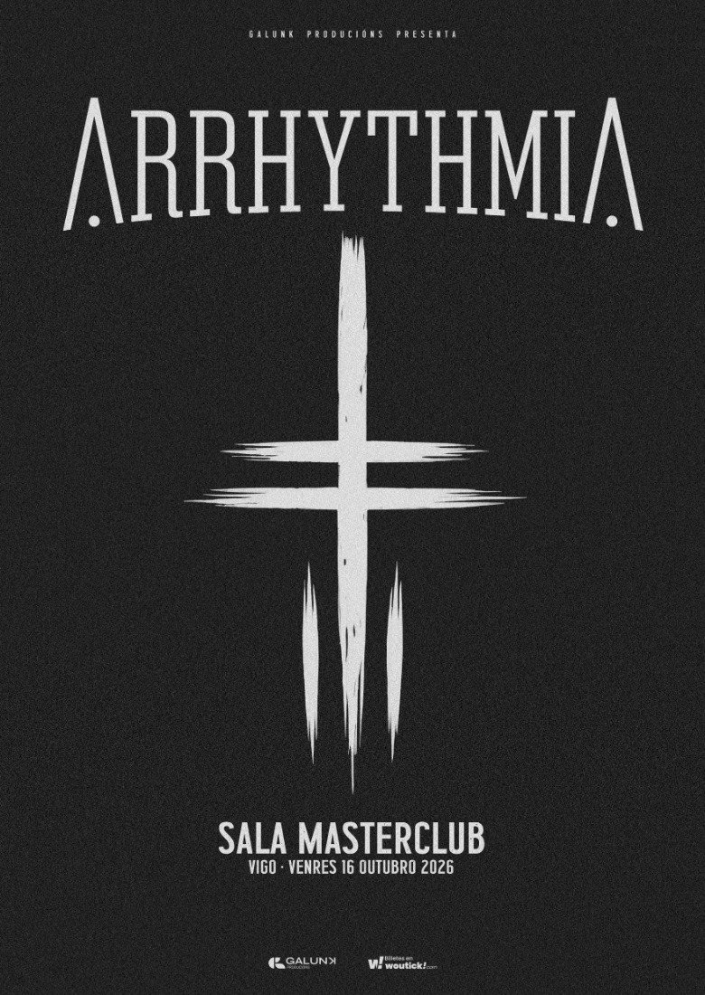 ARRHYTHMIA - SALA MASTERCLUB, VIGO ARRHYTHMIA - SALA MASTERCLUB, VIGO
