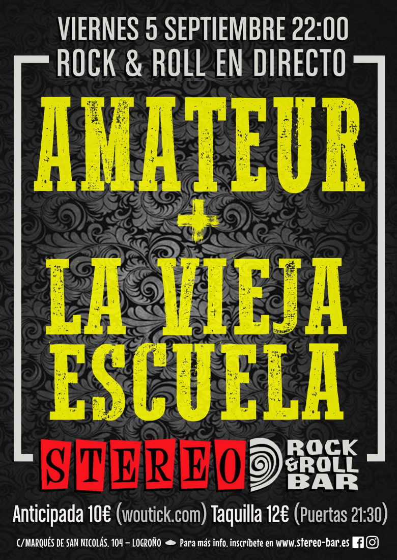 Amateur ( ex la buena vida)+ La Vieja Escuela en LOGROÑO Amateur ( ex la buena vida)+ La Vieja Escuela en LOGROÑO