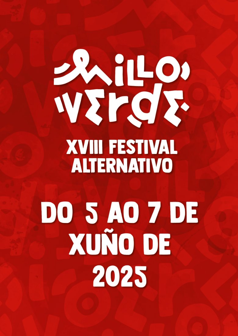 XVIII FESTIVAL ALTERNATIVO MILLO VERDE XVIII FESTIVAL ALTERNATIVO MILLO VERDE