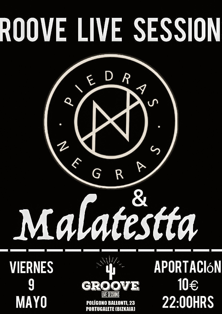 MALATESTTA + PIEDRAS NEGRAS En Portugalete MALATESTTA + PIEDRAS NEGRAS En Portugalete