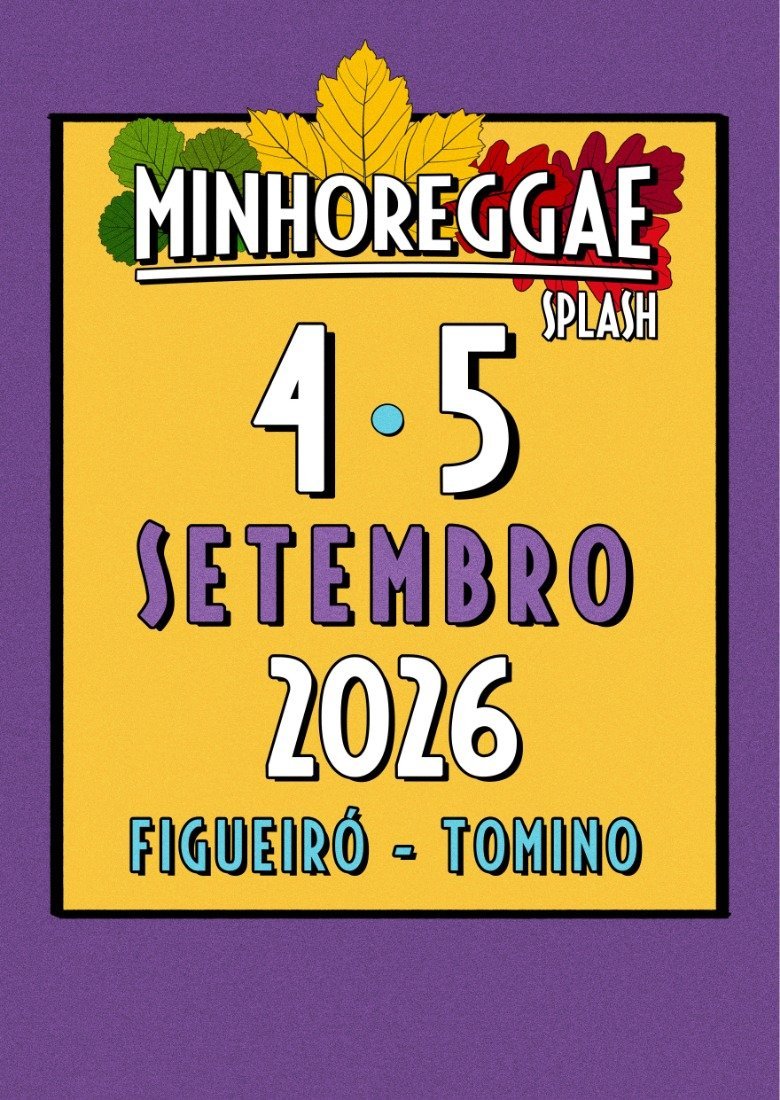 Festival Minho Reggae 2026 - Tomiño, Galicia Festival Minho Reggae 2026 - Tomiño, Galicia