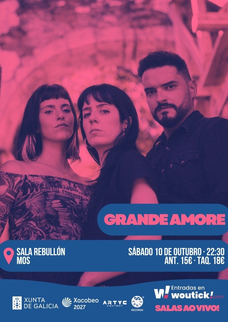 Grande Amore en Sala Rebullón (Mos) Grande Amore en Sala Rebullón (Mos)