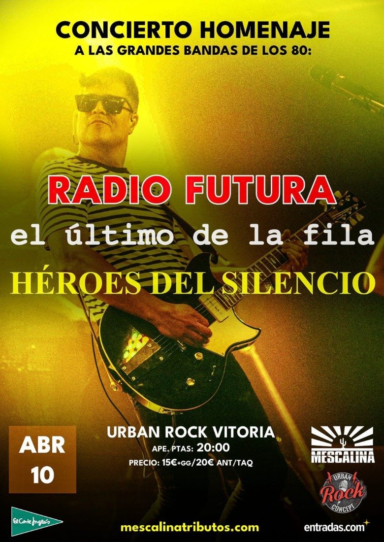 HOMENAJE A RADIO FUTURA + EL ULTIMO DE LA FILA + HEROES DEL SILENCIO HOMENAJE A RADIO FUTURA + EL ULTIMO DE LA FILA + HEROES DEL SILENCIO