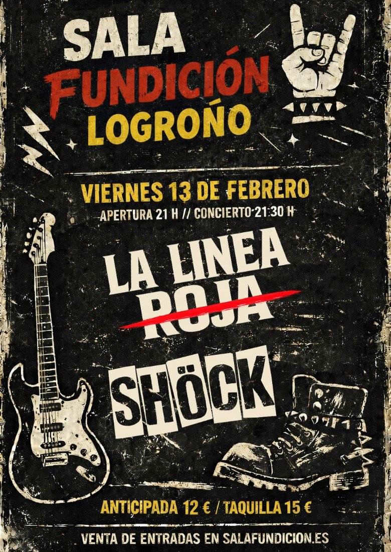LA LÍNEA ROJA + SHOCK - SALA FUNDICIÓN - LOGROÑO LA LÍNEA ROJA + SHOCK - SALA FUNDICIÓN - LOGROÑO