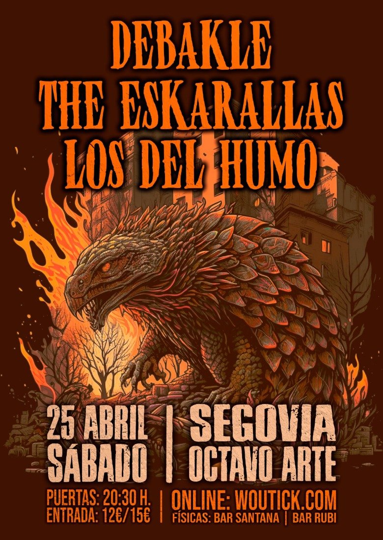 DEBAKLE + THE ESKARALLAS + LOS DEL HUMO en SEGOVIA DEBAKLE + THE ESKARALLAS + LOS DEL HUMO en SEGOVIA