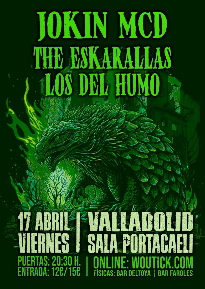JOKIN M.C.D. + THE ESKARALLAS + LOS DEL HUMO en VALLADOLID JOKIN M.C.D. + THE ESKARALLAS + LOS DEL HUMO en VALLADOLID