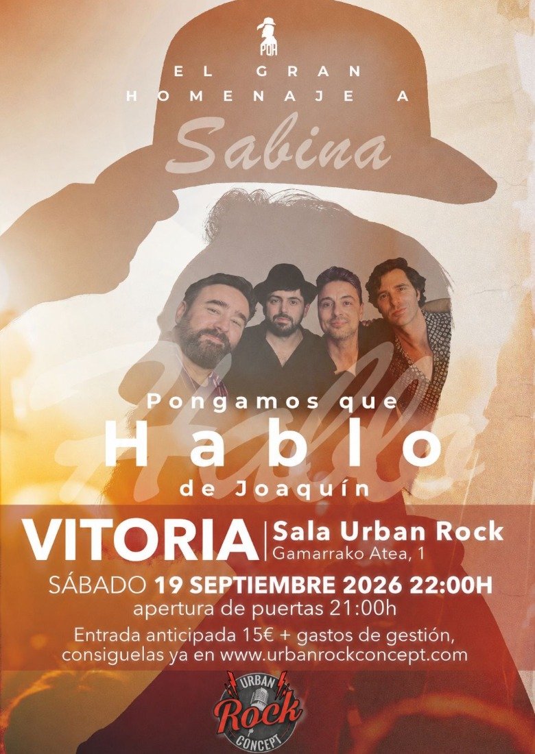 PONGAMOS QUE HABLO DE JOAQUIN (TRIBUTO A SABINA) en Vitoria PONGAMOS QUE HABLO DE JOAQUIN (TRIBUTO A SABINA) en Vitoria