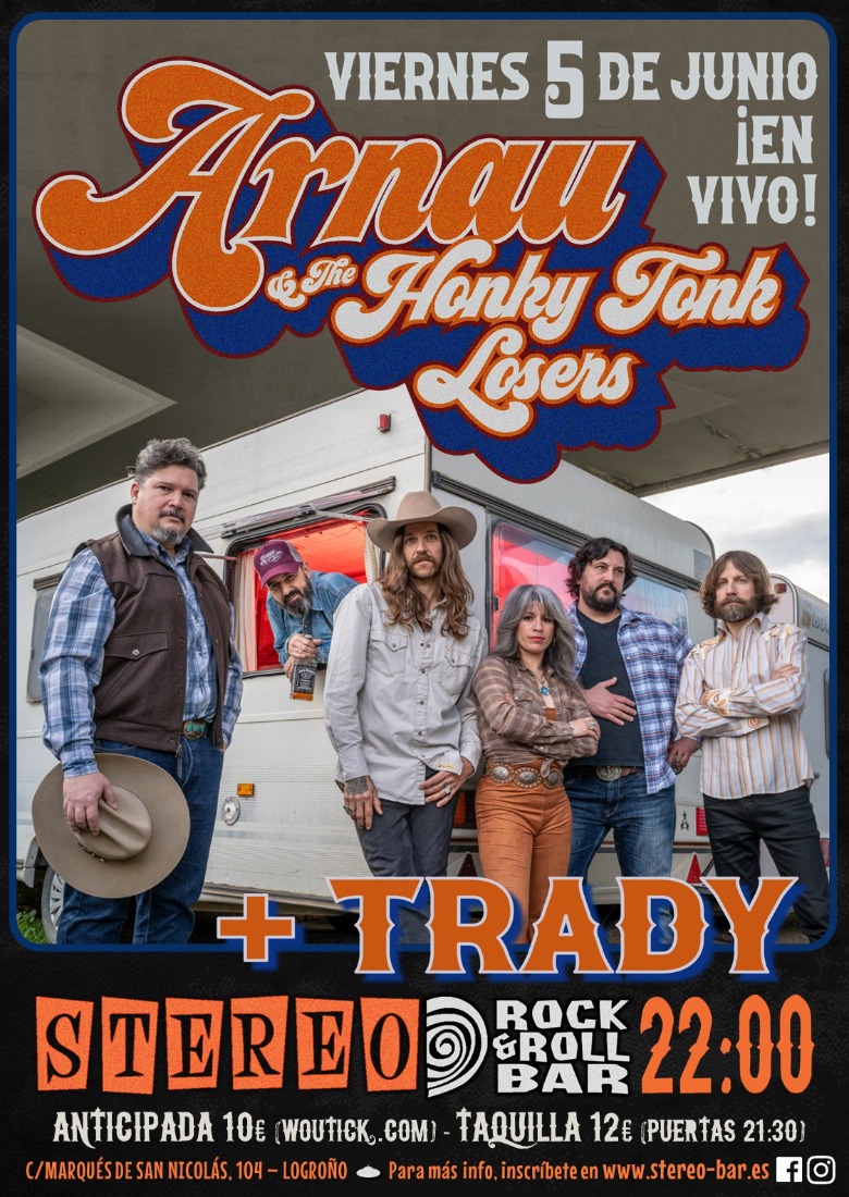 ARNAU & THE HONKY TONK LOSERS + TRADY SOUND en STEREO LOGROÑO ARNAU & THE HONKY TONK LOSERS + TRADY SOUND en STEREO LOGROÑO