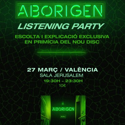 LISTENING PARTY ABORIGEN - VALÈNCIA