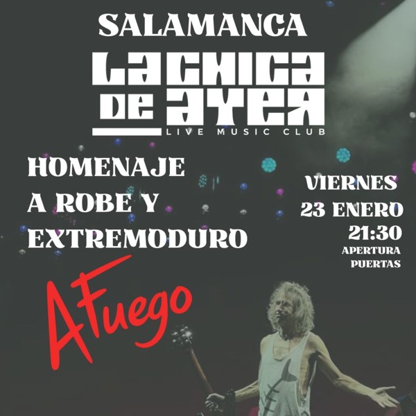 A FUEGO · Homenaje a ROBE y EXTREMODURO en Salamanca