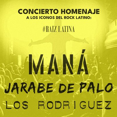 CONCIERTO HOMENAJE (MANA, JARABE DE PALO, LOS RODRIGUEZ)
