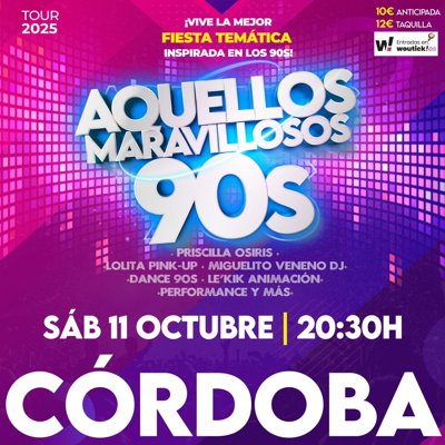 AQUELLOS MARAVILLOSOS 90 en Córdoba