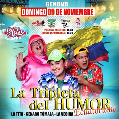 La tripleta del Humor! En Génova