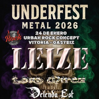 UNDERFEST METAL 2026 - LEIZE + LORD WICH + DELENDA EST