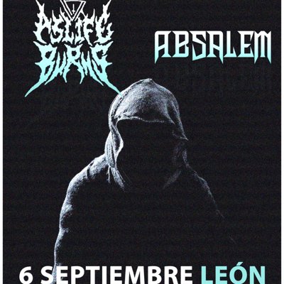 As Life Burns + Absalem en Leon