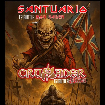 SANTUARIO (TRIBUTO A IRON MAIDEN) + CRUSADER (TRIBUTO A SAXON)