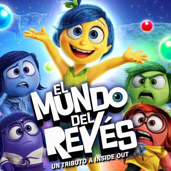 EL MUNDO DEL REVÉS - Un tributo a INSIDE-OUT
