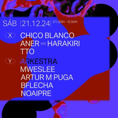 Ⓧ Chico Blanco (DJ)  +  Harakiri / Ⓨ Arkestra