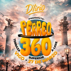 TARDEO EN VIGO - D'LIRIO presenta PERREO 360 - RECONQUISTA