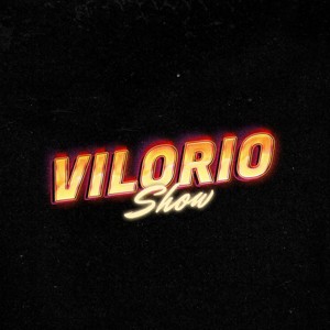 Vilorio Show 2026