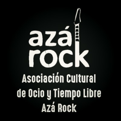 ASOCIACION CULTURAL DE OCIO Y TIEMPO LIBRE AZÁROCK ASOCIACION CULTURAL DE OCIO Y TIEMPO LIBRE AZÁROCK